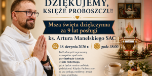 [ZAPROSZENIE] Dziękczynienie za 9 lat