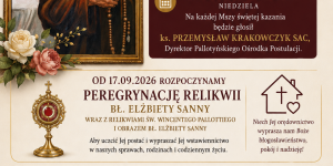 [ZAPROSZENIE] Peregrynacja relikwii bł. Elżbiety Sanny w naszej parafii